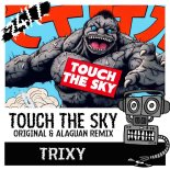 Trixy - Touch The Sky (Alaguan Remix)