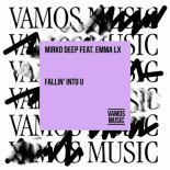 Mirko Deep feat. EMMA LX - Fallin' into U (Extended Mix)