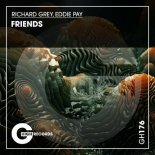 Richard Grey, Eddie Pay - Friends (Original Mix)