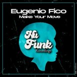 Eugenio Fico - Make Your Move (Extended Mix)