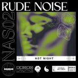 Rude Noise - Hot Night (Original Mix)