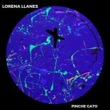 Lorena Llanes - Pinche Gato (Original Mix)