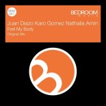 Juan Diazo, Karo Gomez, Nathalia Amin - Feel My Body (Original Mix)