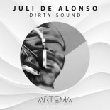 Juli de Alonso - Dirty Sound (Original Mix)