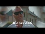 DJ Grześ Grzegorz Kosowicz - Będziesz moja