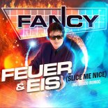 Fancy - Feuer & Eis (slice Me Nice) (Nu Disco Edit)