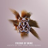 Agents Of Time Feat. Ross Quinn - Friend Of Mine