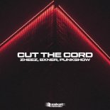 zheez, BXNER & Punkshow - Cut The Cord