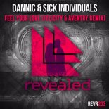 Dannic & Sick Individuals - Feel Your Love (Felicity & Aventry Remix)