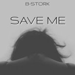 B-Stork - Save Me (Extended Mix)