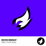 Kevin Deekay - Feed Your Soul (Original Mix)