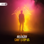 Releazer - Can't Stop Us (Extended Mix)