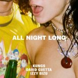 Kungs, David Guetta, & Izzy Bizu - All Night Long