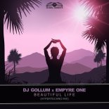 Dj Gollum & Empyre One - Beautiful Life (Hypertechno Mix)