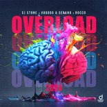 CJ Stone, Voodoo & Serano Feat. Rocco - Overload 2024 (Extended Mix)