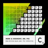 Merk & Kremont - Bim Boom Bam (Mr. Pig Extended Version)