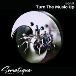 Jon.K - Turn the Music Up (Original Mix)