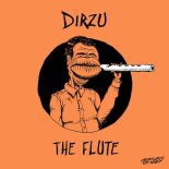 DIRZU - The Flute (Original Mix)