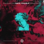 David Fragile - Feel Like (Extended Mix)