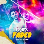 Cryex, Vexxed - Faded (Vexxed Remix)
