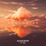 Quickdrop Feat. Zel - Apologize