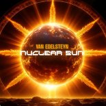 Van Edelsteyn - Nuclear Sun
