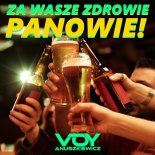 Voy Anuszkiewicz - Za Wasze Zdrowie Panowie
