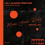 DJ Alexis Freites - Move Your Body (Original Mix)