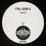 T78, Igor S - Axid (Original Mix)