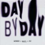 MORRIX, BASTL & FLX - Day By Day