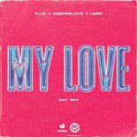 R.I.O. & Deeperlove Feat. Leon - My Love (Day Mix)