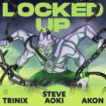 Steve Aoki & Trinix Feat. Akon - Locked Up (3 Are Legend & Bassjackers Remix)