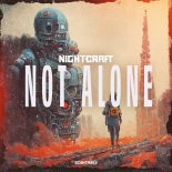 Nightcraft - Not Alone (Original Mix)