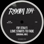 FDF (Italy) - Love Starts To Fade (Original Mix)