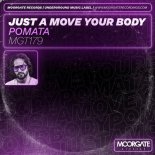 Pomata - Just A Move Your Body (Extended Mix)
