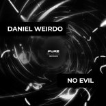 Daniel Weirdo - No Evil (Original Mix)