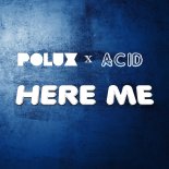 POLUX x ACiD - Here me