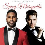 Jason Derulo feat. Michael Buble - Spicy Margarita