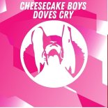 Cheesecake Boys - Doves Cry (Original Mix)