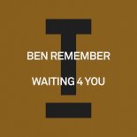 Ben Remember - Waiting 4 You (Extended Mix)