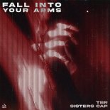 TBR & Sisters Cap - Fall Into Your Arms (Club Mix)
