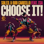 Rod Carrillo, Soleil Carrillo, Isa Carrillo - Choose It (Rod's Family Affair Mix)