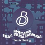 Khetama feat. Inusa Dawuda - Sun Is Shining (Original Mix)