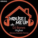 Dj Bones - Higher (Mickey Bubble Extended Remix)