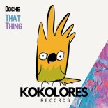 Doche - That Thing (Original Mix)