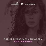 Robbie Rivera, Maya Simantov - Pretending (68 Beats Extended Mix)