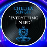 Chelsea Singh - Everything I Need (Original Mix)