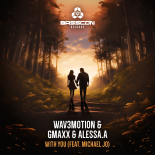 Wav3motion, GMAXX & ALESSA.A - With You (Original Mix)