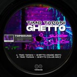 Timo Tapani - Ghetto (Club Mix)