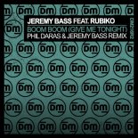 Jeremy Bass, Rubiko - Boom Boom (Give Me Tonight) (Phil Daras & Jeremy Bass Extended Remix)
